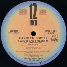 Load image into Gallery viewer, Carolyn Porter : I Said It And I Meant It (12&quot;, Promo)