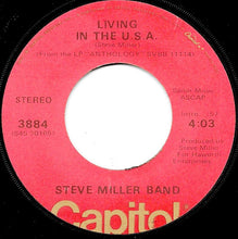 Load image into Gallery viewer, Steve Miller Band : Living In The U.S.A. (7&quot;, Single, Jac)