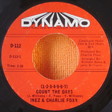 Load image into Gallery viewer, Inez And Charlie Foxx : (1-2-3-4-5-6-7) Count The Days / A Stranger I Don&#39;t Know (Wish It Was You) (7&quot;, Single)