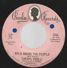 Load image into Gallery viewer, Cheryl Poole : Walk Among The People (7", Single, Com)