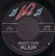 Load image into Gallery viewer, Bill Black's Combo : Monkey-Shine / Long Gone (7", Single, Mon)