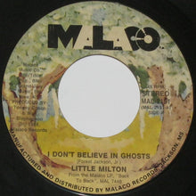 Load image into Gallery viewer, Little Milton : I Don&#39;t Believe In Ghosts (7&quot;, Single, Styrene)