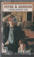 Load image into Gallery viewer, Peter &amp; Gordon : A World Without Love (Cass, Comp)