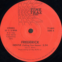 Load image into Gallery viewer, Frederick : Gentle (Calling Your Name) (12&quot;)