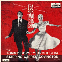 Load image into Gallery viewer, Tommy Dorsey And His Orchestra Starring Warren Covington : Tea For Two Cha Cha (7", EP, Mono)