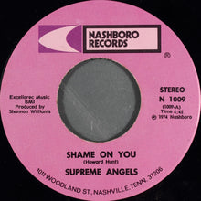 Load image into Gallery viewer, The Supreme Angels : Shame On You (7&quot;, Single)