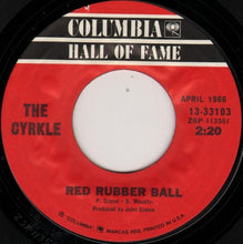 Load image into Gallery viewer, The Cyrkle : Red Rubber Ball / Turn-Down Day (7", RE)