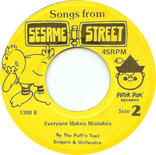 Load image into Gallery viewer, The Puff &#39;N Toot Singers &amp; Orchestra : Songs From Sesame Street: Sesame Street / Everyone Makes Mistakes (7&quot;)