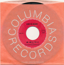 Load image into Gallery viewer, Chicago (2) : 25 Or 6 To 4 / Where Do We Go From Here (7", Single, Styrene)
