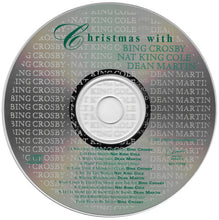 Load image into Gallery viewer, Bing Crosby, Nat King Cole, Dean Martin : Christmas With Bing Crosby, Nat King Cole And Dean Martin (CD, Comp)