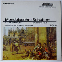 Load image into Gallery viewer, Mendelsohn* / Schubert*, The Israel Philharmonic Orchestra*, Solti* : Italian Symphony / Symphony NO. 5 (LP)