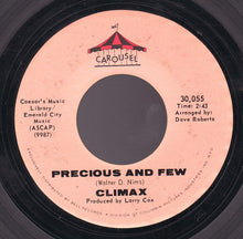 Load image into Gallery viewer, Climax (6) : Precious And Few (7", Mono, Styrene, Phi)
