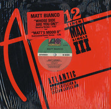 Load image into Gallery viewer, Matt Bianco : Whose Side Are You On? / Matt&#39;s Mood II  (12&quot;, Maxi, Promo)
