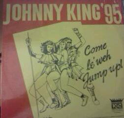Johnny King (4) : Come Le' Weh Jump Up (12
