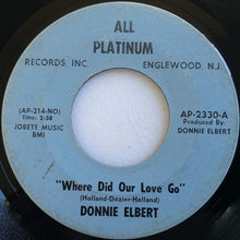 Load image into Gallery viewer, Donnie Elbert : Where Did Our Love Go / That&#39;s If You Love Me (7&quot;, Single, Lig)
