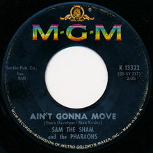 Load image into Gallery viewer, Sam The Sham &amp; The Pharaohs : Wooly Bully / Ain&#39;t Gonna Move (7&quot;, Single)
