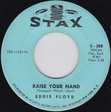 Load image into Gallery viewer, Eddie Floyd : Raise Your Hand / I&#39;ve Just Been Feeling Bad (7&quot;, Single, Pla)