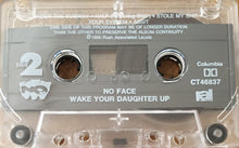 Load image into Gallery viewer, No Face (5) : Wake Your Daughter Up (Cass, Album)