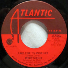 Load image into Gallery viewer, Percy Sledge : Take Time To Know Her / It&#39;s All Wrong But It&#39;s Alright (7&quot;, Single, Pla)