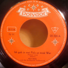 Load image into Gallery viewer, Kurt Dehn Und Die Stuttgarter Volksmusik : Ich Geh In Mein Palz Und Trink Wei (7", Single)