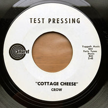 Load image into Gallery viewer, Crow (4) : Slow Down / Cottage Cheese (7", Single, TP)