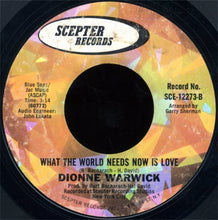 Load image into Gallery viewer, Dionne Warwick : I&#39;ll Never Fall In Love Again / What The World Needs Now Is Love (7&quot;, Single)