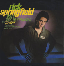 Load image into Gallery viewer, Rick Springfield : Don't Talk To Strangers (7", Single, Styrene, Ind)