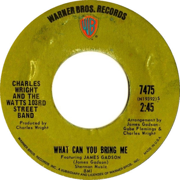 Charles Wright & The Watts 103rd St Rhythm Band : What Can You Bring Me / Your Love (Means Everything To Me) (7