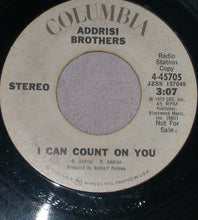 Load image into Gallery viewer, Addrisi Brothers : I Can Count On You (7", Promo)