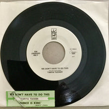 Load image into Gallery viewer, Tanya Tucker : We Don't Have To Do This (7", Single, Jukebox, Spe)