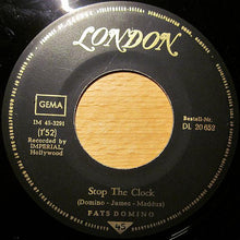 Load image into Gallery viewer, Fats Domino : Stop The Clock / Did You Ever See A Dream Walking (7", Single)