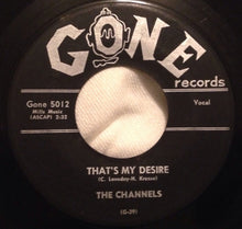 Load image into Gallery viewer, The Channels : That's My Desire (7", Single)