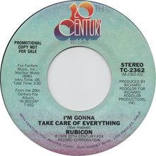 Load image into Gallery viewer, Rubicon (2) : I&#39;m Gonna Take Care Of Everything  (7&quot;, Promo)