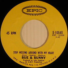 Load image into Gallery viewer, Sue &amp; Sunny : Let Us Break Bread Together / Stop Messing Around With My Heart (7")