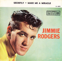 Load image into Gallery viewer, Jimmie Rodgers (2) With The Hugo Peretti Orchestra : Secretly / Make Me A Miracle (7")