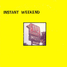 Load image into Gallery viewer, Instant Weekend : Instant Weekend (LP, Album)