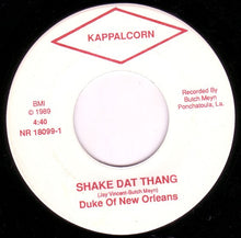 Load image into Gallery viewer, The Duke Of New Orleans : Shake Dat Thang (7")