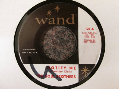 The Soul Brothers (3) : Notify Me / Parade Of Broken Hearts (7