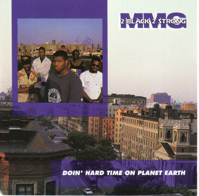 2 Black 2 Strong MMG : Doin' Hard Time On Planet Earth (CD, Album)