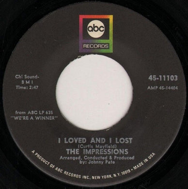 The Impressions : I Loved And I Lost / Up Up And Away (7