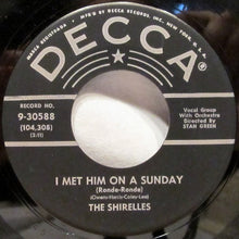 Load image into Gallery viewer, The Shirelles : I Met Him On A Sunday (Ronde-Ronde) (7", Single)