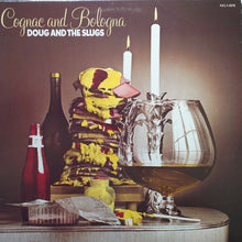 Load image into Gallery viewer, Doug And The Slugs : Cognac And Bologna (LP, Album)