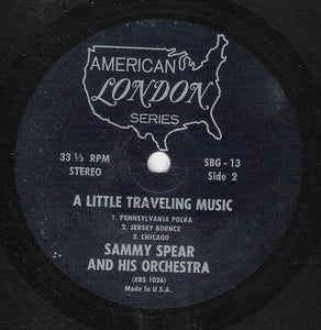 Sammy Spear And His Orchestra : A Little Traveling Music (7", Jukebox)