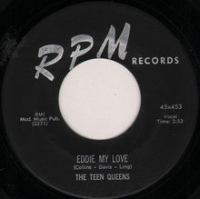 Load image into Gallery viewer, The Teen Queens : Eddie My Love / Just Goofed (7")