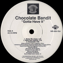 Load image into Gallery viewer, Chocolate Bandit : Gotta Have It (12&quot;, Single, Promo)