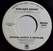 Load image into Gallery viewer, Arthur, Hurley &amp; Gottlieb : Sunlight Shinin' (7", Mono, Promo)