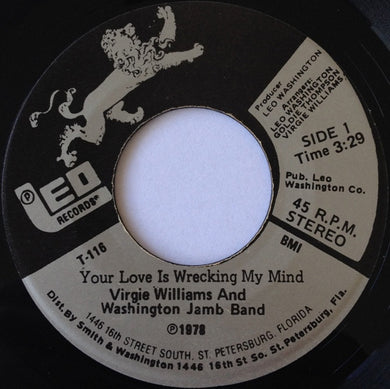 Virgie Williams And Washington Jamb Band : Your Love Is Wrecking My Mind / I Just Want To Bolo (7