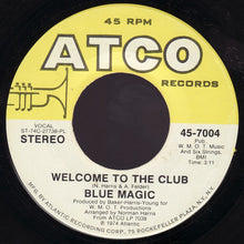 Load image into Gallery viewer, Blue Magic : Three Ring Circus / Welcome To The Club (7&quot;, Single, Pla)