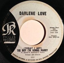 Load image into Gallery viewer, Darlene Love : (Today I Met)  The Boy I'm Gonna Marry (7")