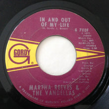 Load image into Gallery viewer, Martha Reeves &amp; The Vandellas : In And Out Of My Life / Your Love Makes It All Worthwhile (7&quot;, Single)